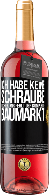 29,95 € | Roséwein ROSÉ Ausgabe Ich habe keine Schraube locker, mir fehlt der komplette Baumarkt Schwarzes Etikett. Anpassbares Etikett Junger Wein Ernte 2024 Tempranillo