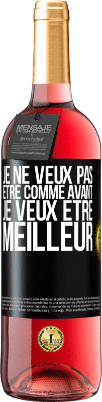 «Je ne veux pas être comme avant, je veux être meilleur» Édition ROSÉ