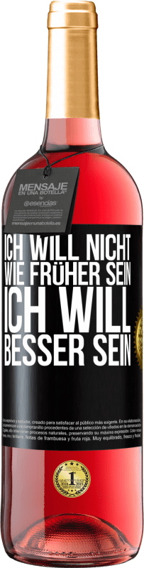 «Ich will nicht wie früher sein, ich will besser sein» ROSÉ Ausgabe