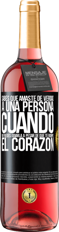 «Sabes que amaste de verdad a una persona cuando no puedes odiarla a pesar de que te rompió el corazón» Edición ROSÉ