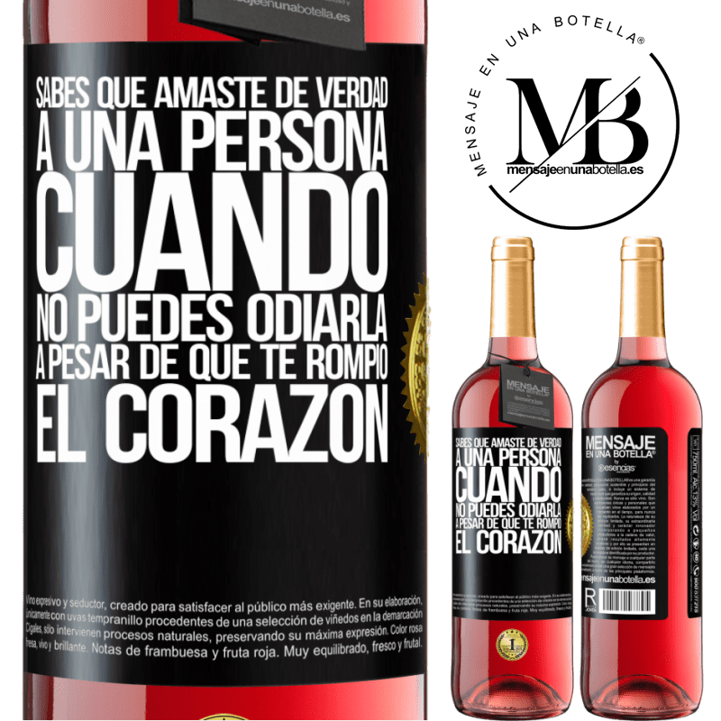 29,95 € Envío gratis | Vino Rosado Edición ROSÉ Sabes que amaste de verdad a una persona cuando no puedes odiarla a pesar de que te rompió el corazón Etiqueta Negra. Etiqueta personalizable Vino joven Cosecha 2024 Tempranillo