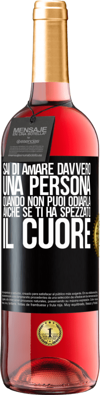 «Sai di amare davvero una persona quando non puoi odiarla, anche se ti ha spezzato il cuore» Edizione ROSÉ