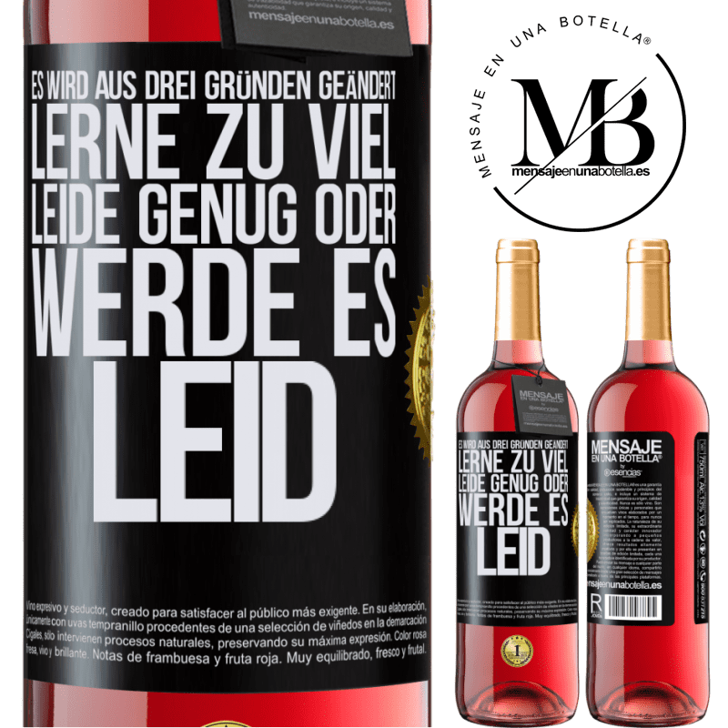 29,95 € Kostenloser Versand | Roséwein ROSÉ Ausgabe Man ändert sich aus drei Gründen: man hat zu viel gelernt, genug gelitten oder ist es Leid geworden Schwarzes Etikett. Anpassbares Etikett Junger Wein Ernte 2025 Tempranillo