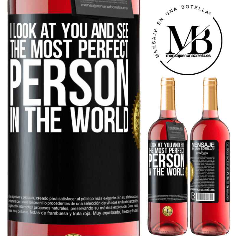 29,95 € Free Shipping | Rosé Wine ROSÉ Edition I look at you and see the most perfect person in the world Black Label. Customizable label Young wine Harvest 2021 Tempranillo