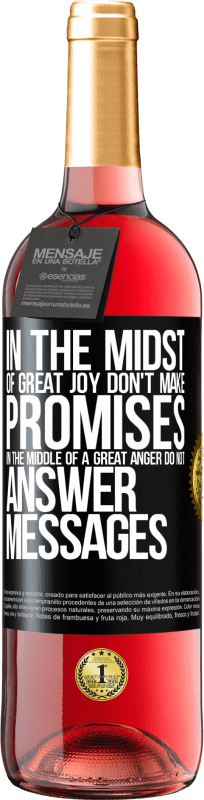 29,95 € | Rosé Wine ROSÉ Edition In the midst of great joy, don't make promises. In the middle of a great anger, do not answer messages Black Label. Customizable label Young wine Harvest 2023 Tempranillo