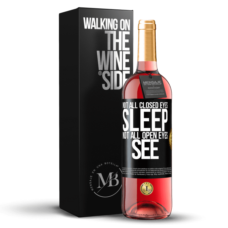 29,95 € Бесплатная доставка | Розовое вино Издание ROSÉ Не все закрытые глаза спят ... не все открытые глаза видят Черная метка. Настраиваемая этикетка Молодое вино Урожай 2023 Tempranillo
