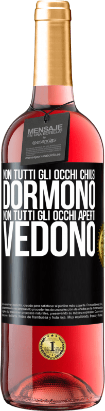 29,95 € | Vino rosato Edizione ROSÉ Non tutti gli occhi chiusi dormono ... non tutti gli occhi aperti vedono Etichetta Nera. Etichetta personalizzabile Vino giovane Raccogliere 2024 Tempranillo