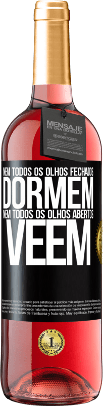 29,95 € | Vinho rosé Edição ROSÉ Nem todos os olhos fechados dormem ... nem todos os olhos abertos vêem Etiqueta Preta. Etiqueta personalizável Vinho jovem Colheita 2024 Tempranillo