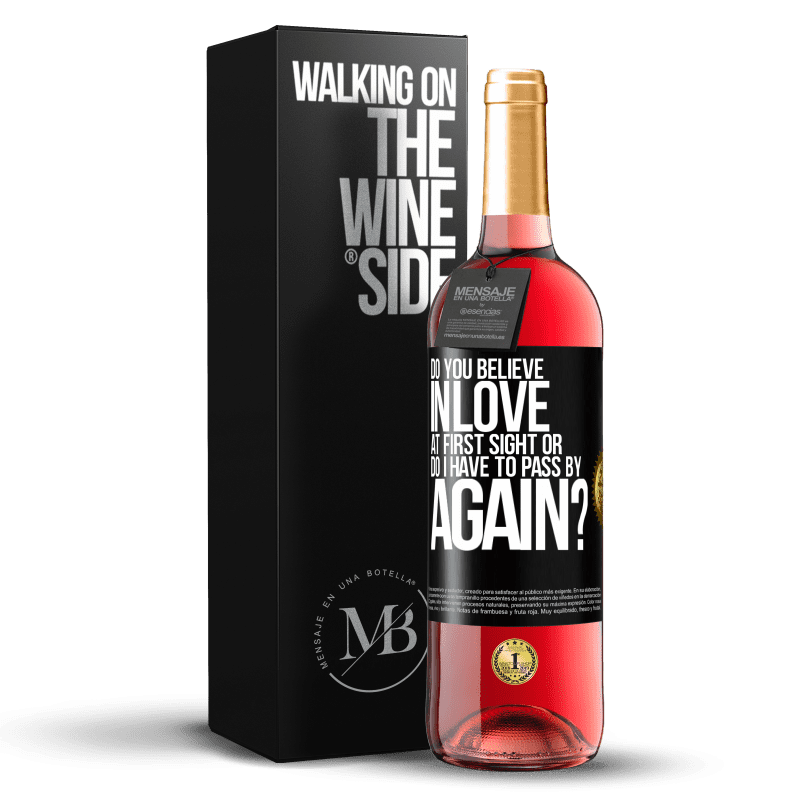 29,95 € Free Shipping | Rosé Wine ROSÉ Edition do you believe in love at first sight or do I have to pass by again? Black Label. Customizable label Young wine Harvest 2021 Tempranillo