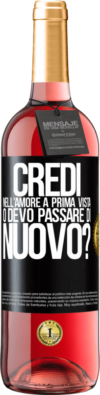 29,95 € Spedizione Gratuita | Vino rosato Edizione ROSÉ credi nell'amore a prima vista o devo passare di nuovo? Etichetta Nera. Etichetta personalizzabile Vino giovane Raccogliere 2024 Tempranillo