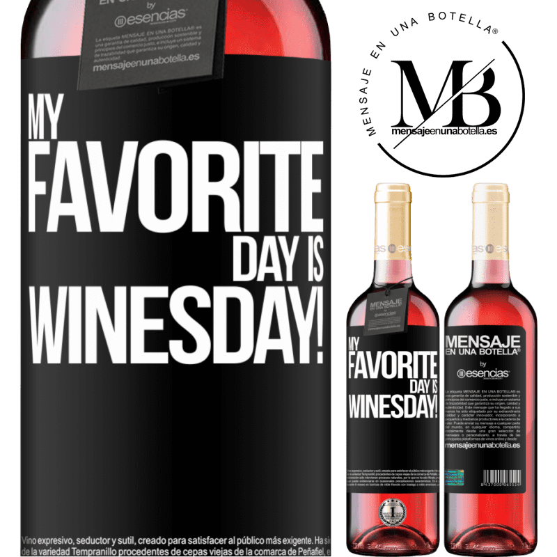 «My favorite day is winesday!» ROSÉエディション
