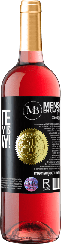 «My favorite day is winesday!» ROSÉ Edition
