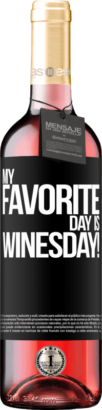 29,95 € | Vin rosé Édition ROSÉ My favorite day is winesday! Étiquette Noire. Étiquette personnalisable Vin jeune Récolte 2023 Tempranillo