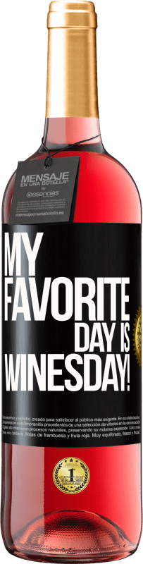 29,95 € | Vino Rosado Edición ROSÉ My favorite day is winesday! Etiqueta Negra. Etiqueta personalizable Vino joven Cosecha 2023 Tempranillo