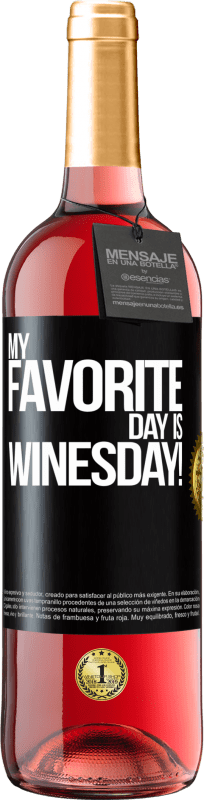 29,95 € | Roséwein ROSÉ Ausgabe My favorite day is winesday! Schwarzes Etikett. Anpassbares Etikett Junger Wein Ernte 2024 Tempranillo