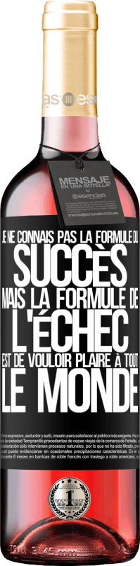 29,95 € Envoi gratuit | Vin rosé Édition ROSÉ Je ne connais pas la formule du succès, mais la formule de l'échec est de vouloir plaire à tout le monde Étiquette Noire. Étiquette personnalisable Vin jeune Récolte 2025 Tempranillo