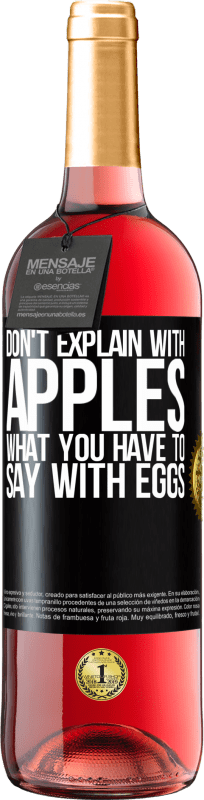 29,95 € 送料無料 | ロゼワイン ROSÉエディション 卵で言うべきことをリンゴで説明しないでください ブラックラベル. カスタマイズ可能なラベル 若いワイン 収穫 2023 Tempranillo