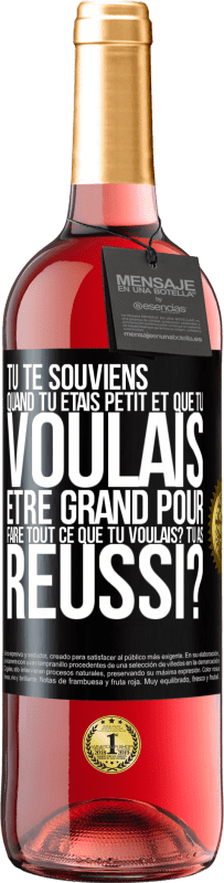 29,95 € Envoi gratuit | Vin rosé Édition ROSÉ Tu te souviens quand tu étais petit et que tu voulais être grand pour faire tout ce que tu voulais? Tu as réussi? Étiquette Noire. Étiquette personnalisable Vin jeune Récolte 2025 Tempranillo