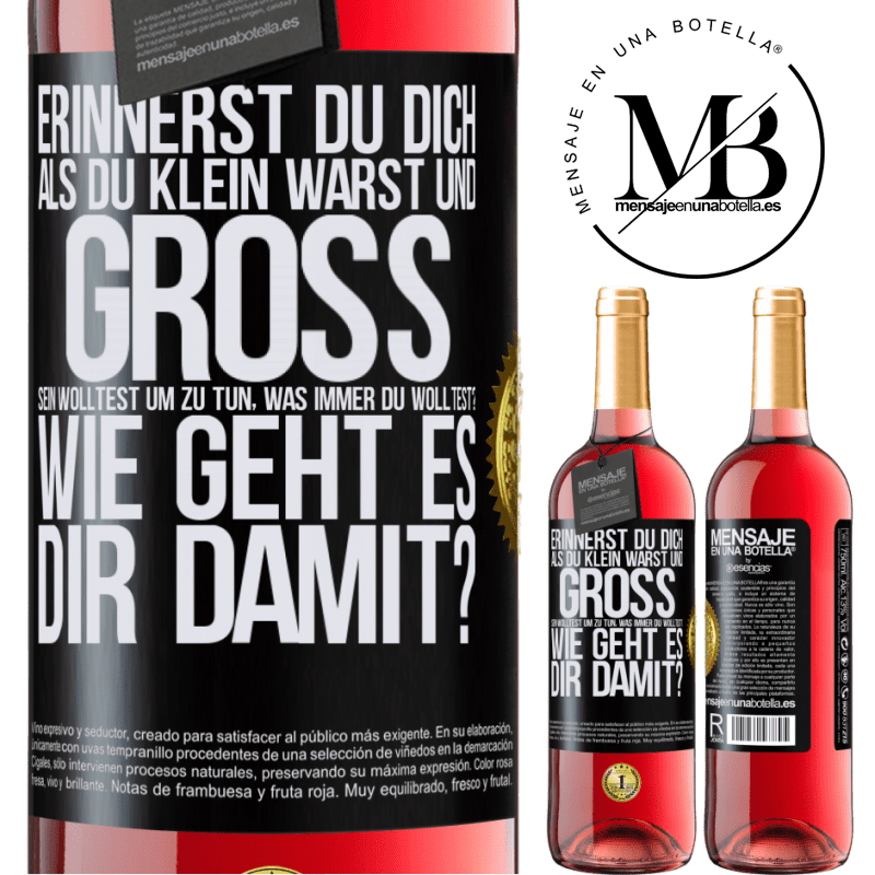 29,95 € Kostenloser Versand | Roséwein ROSÉ Ausgabe Erinnerst du dich, als du klein warst und groß sein wolltest, um zu tun, was immer du wolltest? Wie läuft es denn so? Schwarzes Etikett. Anpassbares Etikett Junger Wein Ernte 2025 Tempranillo