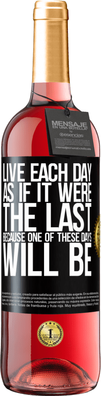 29,95 € | Rosé Wine ROSÉ Edition Live each day as if it were the last, because one of these days will be Black Label. Customizable label Young wine Harvest 2024 Tempranillo