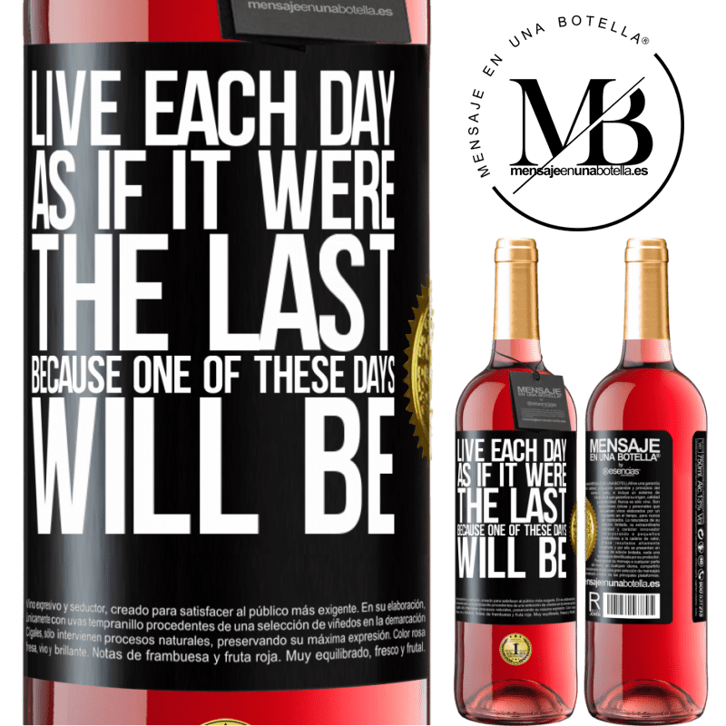 24,95 € Free Shipping | Rosé Wine ROSÉ Edition Live each day as if it were the last, because one of these days will be Black Label. Customizable label Young wine Harvest 2021 Tempranillo