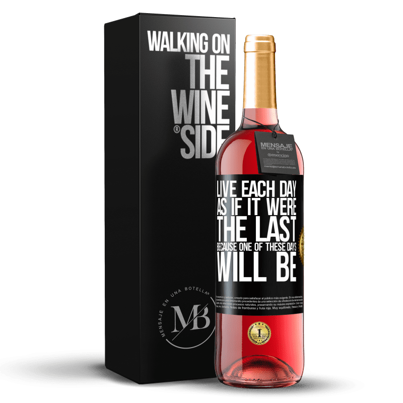 29,95 € Free Shipping | Rosé Wine ROSÉ Edition Live each day as if it were the last, because one of these days will be Black Label. Customizable label Young wine Harvest 2023 Tempranillo