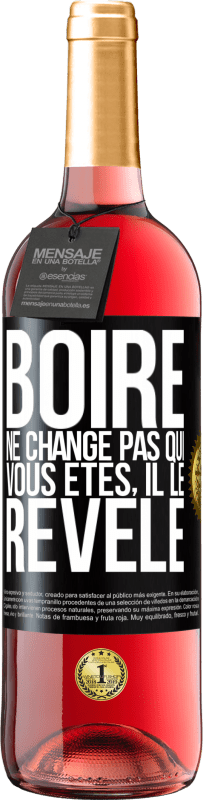 29,95 € | Vin rosé Édition ROSÉ Boire ne change pas qui vous êtes, il le révèle Étiquette Noire. Étiquette personnalisable Vin jeune Récolte 2024 Tempranillo