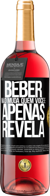 29,95 € Envio grátis | Vinho rosé Edição ROSÉ Beber não muda quem você é, apenas revela Etiqueta Preta. Etiqueta personalizável Vinho jovem Colheita 2025 Tempranillo