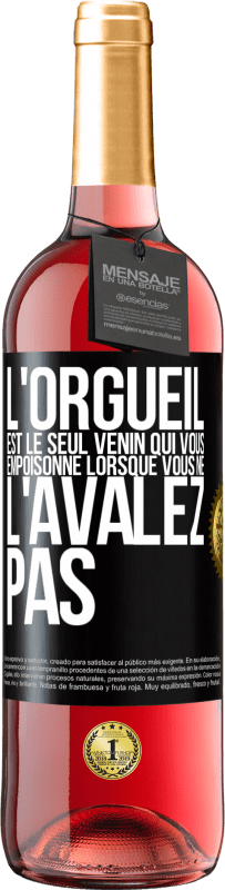 29,95 € Envoi gratuit | Vin rosé Édition ROSÉ L'orgueil est le seul venin qui vous empoisonne lorsque vous ne l'avalez pas Étiquette Noire. Étiquette personnalisable Vin jeune Récolte 2025 Tempranillo