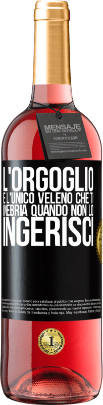 29,95 € | Vino rosato Edizione ROSÉ L'orgoglio è l'unico veleno che ti inebria quando non lo ingerisci Etichetta Nera. Etichetta personalizzabile Vino giovane Raccogliere 2024 Tempranillo