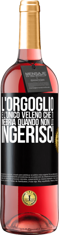 29,95 € Spedizione Gratuita | Vino rosato Edizione ROSÉ L'orgoglio è l'unico veleno che ti inebria quando non lo ingerisci Etichetta Nera. Etichetta personalizzabile Vino giovane Raccogliere 2025 Tempranillo