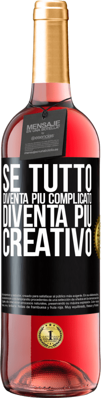 29,95 € | Vino rosato Edizione ROSÉ Se tutto diventa più complicato, diventa più creativo Etichetta Nera. Etichetta personalizzabile Vino giovane Raccogliere 2024 Tempranillo