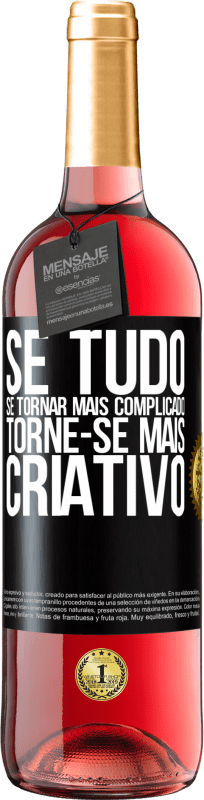 29,95 € | Vinho rosé Edição ROSÉ Se tudo se tornar mais complicado, torne-se mais criativo Etiqueta Preta. Etiqueta personalizável Vinho jovem Colheita 2024 Tempranillo