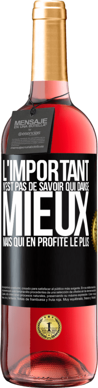 29,95 € Envoi gratuit | Vin rosé Édition ROSÉ L'important n'est pas de savoir qui danse mieux, mais qui en profite le plus Étiquette Noire. Étiquette personnalisable Vin jeune Récolte 2025 Tempranillo