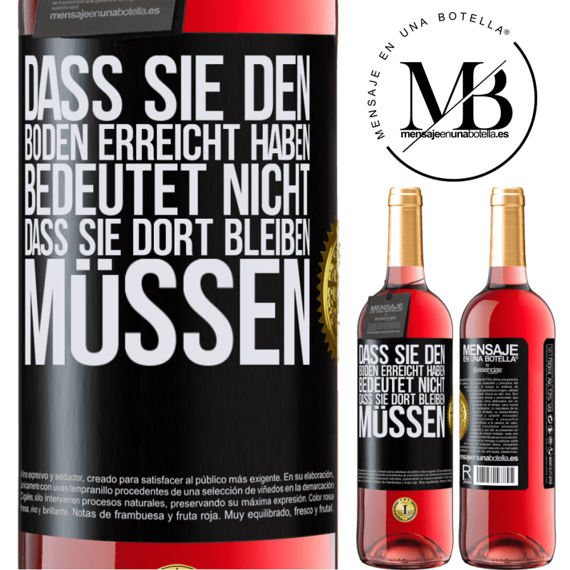 29,95 € Kostenloser Versand | Roséwein ROSÉ Ausgabe Dass du einen Tiefpunkt erreicht hast, bedeutet nicht, dass du dort bleiben musst Schwarzes Etikett. Anpassbares Etikett Junger Wein Ernte 2023 Tempranillo