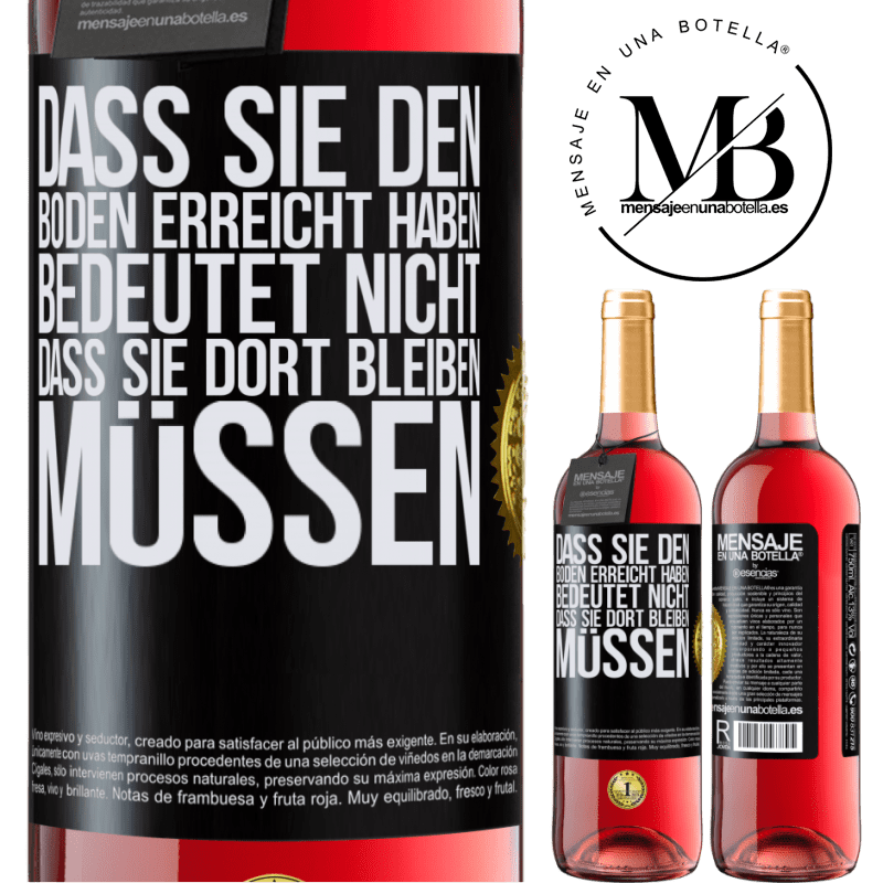 29,95 € Kostenloser Versand | Roséwein ROSÉ Ausgabe Dass du einen Tiefpunkt erreicht hast, bedeutet nicht, dass du dort bleiben musst Schwarzes Etikett. Anpassbares Etikett Junger Wein Ernte 2025 Tempranillo