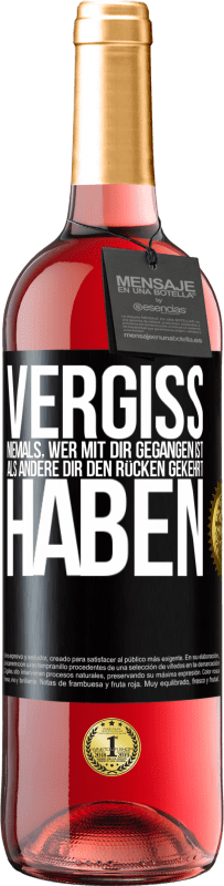 29,95 € | Roséwein ROSÉ Ausgabe Vergiss niemals, wer mit dir gegangen ist, als andere dir den Rücken gekehrt haben Schwarzes Etikett. Anpassbares Etikett Junger Wein Ernte 2024 Tempranillo