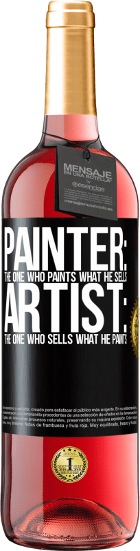 29,95 € | Rosé Wine ROSÉ Edition Painter: the one who paints what he sells. Artist: the one who sells what he paints Black Label. Customizable label Young wine Harvest 2025 Tempranillo