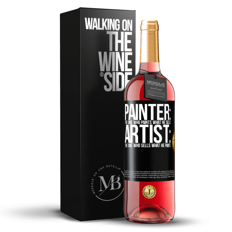 29,95 € Free Shipping | Rosé Wine ROSÉ Edition Painter: the one who paints what he sells. Artist: the one who sells what he paints Black Label. Customizable label Young wine Harvest 2023 Tempranillo