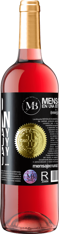 «Tengo un plan: Bla Bla Bla y Glu Glu Glu» Edición ROSÉ