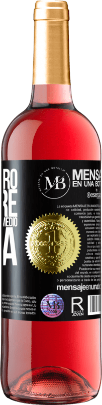 «Lo nuestro siempre será una botella medio llena» Edición ROSÉ