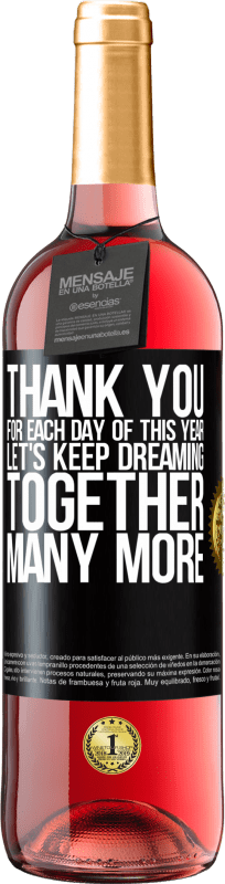 29,95 € | Розовое вино Издание ROSÉ Спасибо за каждый день этого года. Давайте продолжать мечтать вместе еще много Черная метка. Настраиваемая этикетка Молодое вино Урожай 2023 Tempranillo