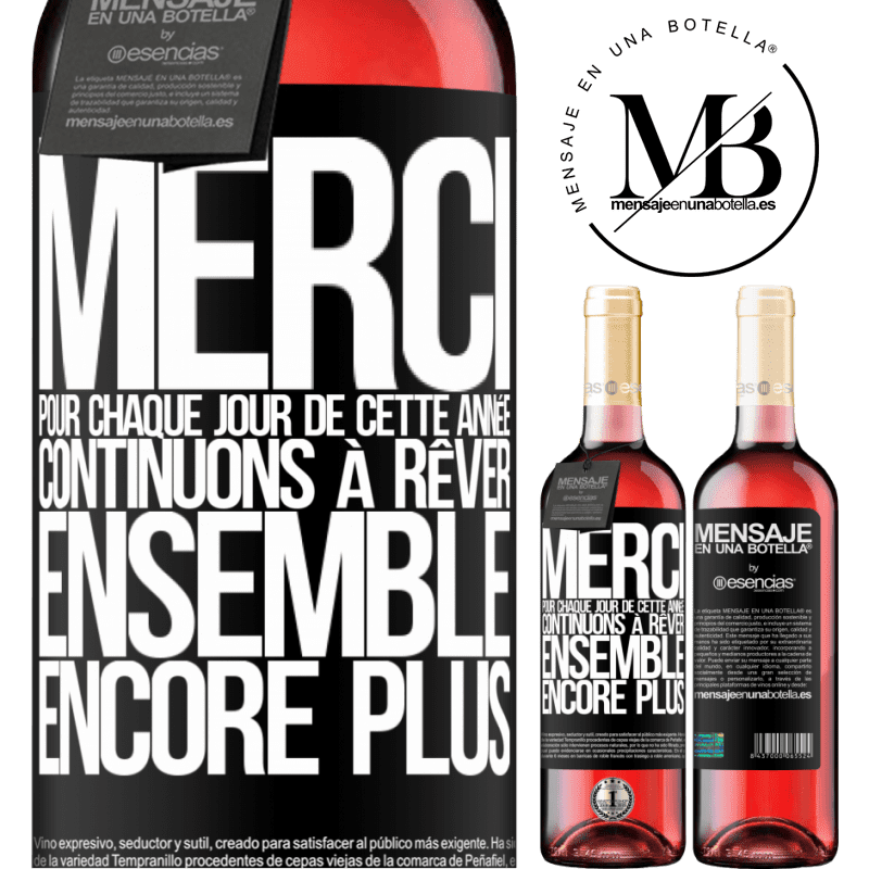 «Merci pour chaque jour de cette année. Continuons à rêver ensemble plus longtemps» Édition ROSÉ