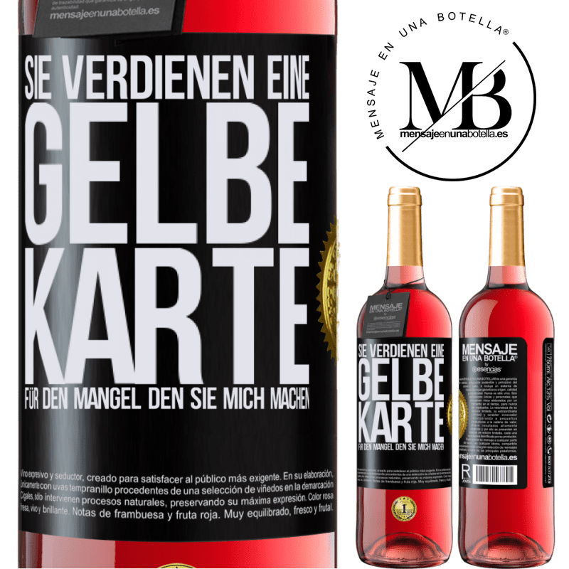 29,95 € Kostenloser Versand | Roséwein ROSÉ Ausgabe Sie verdienen eine gelbe Karte für den Mangel, den Sie mich machen Schwarzes Etikett. Anpassbares Etikett Junger Wein Ernte 2023 Tempranillo