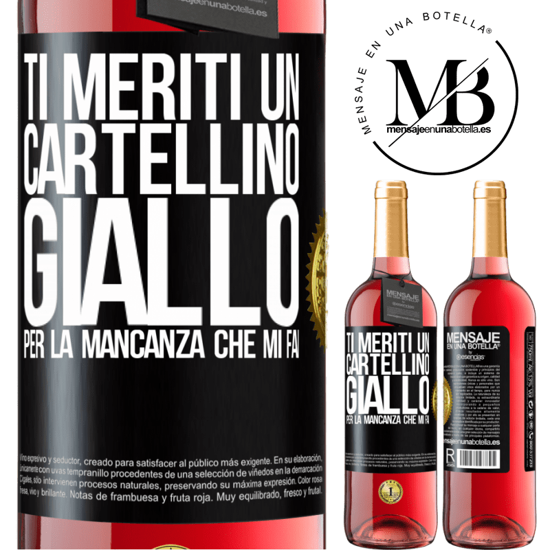 29,95 € Spedizione Gratuita | Vino rosato Edizione ROSÉ Ti meriti un cartellino giallo per la mancanza che mi fai Etichetta Nera. Etichetta personalizzabile Vino giovane Raccogliere 2023 Tempranillo