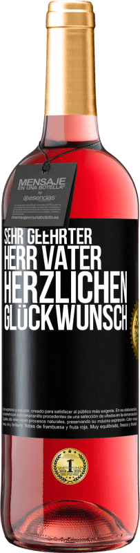 29,95 € | Roséwein ROSÉ Ausgabe Sehr geehrter Herr Vater. Herzlichen Glückwunsch Schwarzes Etikett. Anpassbares Etikett Junger Wein Ernte 2025 Tempranillo