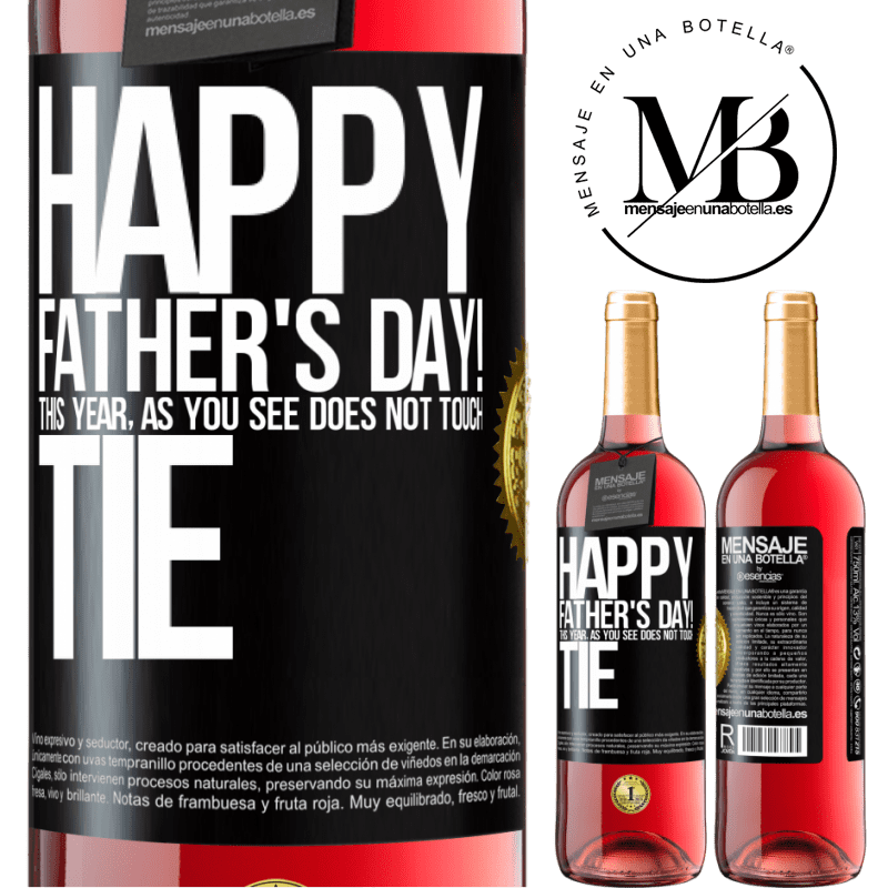 29,95 € Free Shipping | Rosé Wine ROSÉ Edition Happy Father's Day! This year, as you see, does not touch tie Black Label. Customizable label Young wine Harvest 2022 Tempranillo