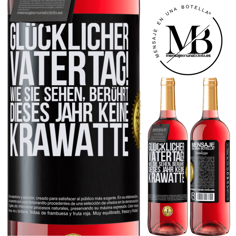 29,95 € Kostenloser Versand | Roséwein ROSÉ Ausgabe Glückwunsch zum Vatertag! Wie du siehst, dieses Jahr ist es keine Krawatte Schwarzes Etikett. Anpassbares Etikett Junger Wein Ernte 2023 Tempranillo