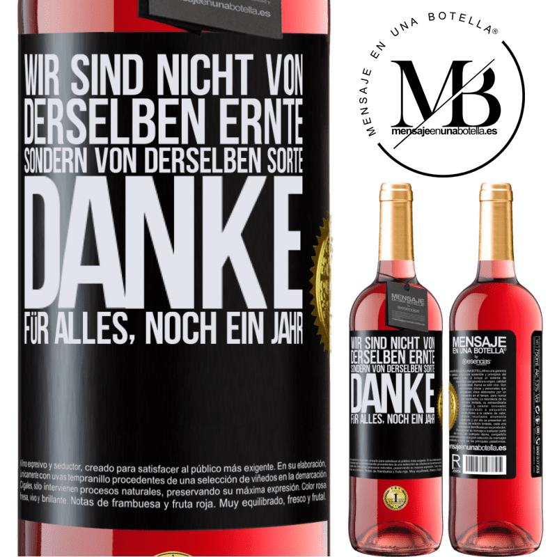 29,95 € Kostenloser Versand | Roséwein ROSÉ Ausgabe Wir sind nicht vom gleichen Jahrgang, aber wohl von gleichen Rebe. Danke für alles, ein weiteres Jahr Schwarzes Etikett. Anpassbares Etikett Junger Wein Ernte 2023 Tempranillo