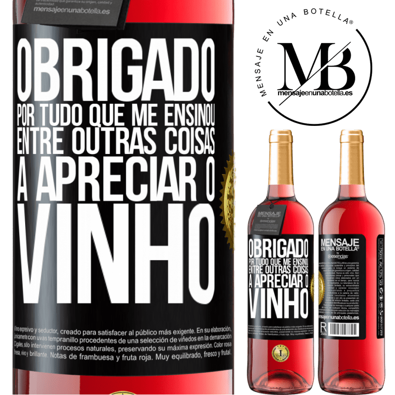 29,95 € Envio grátis | Vinho rosé Edição ROSÉ Obrigado por tudo que me ensinou, entre outras coisas, a apreciar o vinho Etiqueta Preta. Etiqueta personalizável Vinho jovem Colheita 2025 Tempranillo